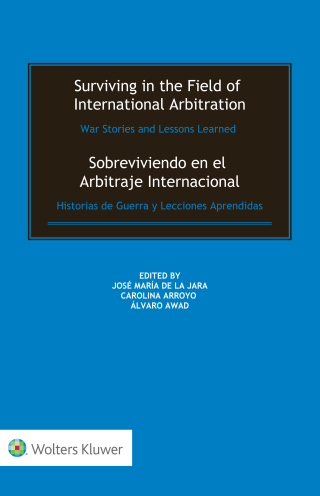 Cover image: Surviving in the Field of International Arbitration: War Stories and Lessons Learned 1st edition 9789403517605