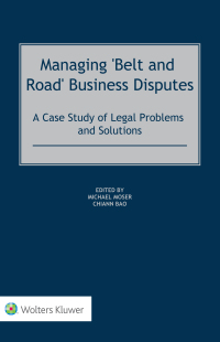 Cover image: Managing 'Belt and Road' Business Disputes 9789403518909