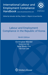 Cover image: Labour and Employment Compliance in the Republic of Korea 9th edition 9789403521671