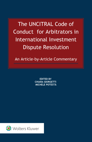 Cover image: The UNCITRAL Code of Conduct for Arbitrators in International Investment Dispute Resolution 9789403521787