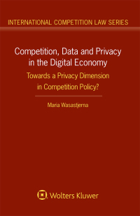 Omslagafbeelding: Competition, Data and Privacy in the Digital Economy 9789403522203