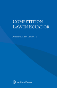 Cover image: Competition Law in Ecuador 9789403522753