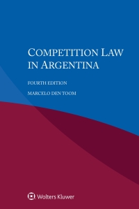 Immagine di copertina: Competition Law in Argentina 4th edition 9789403522562