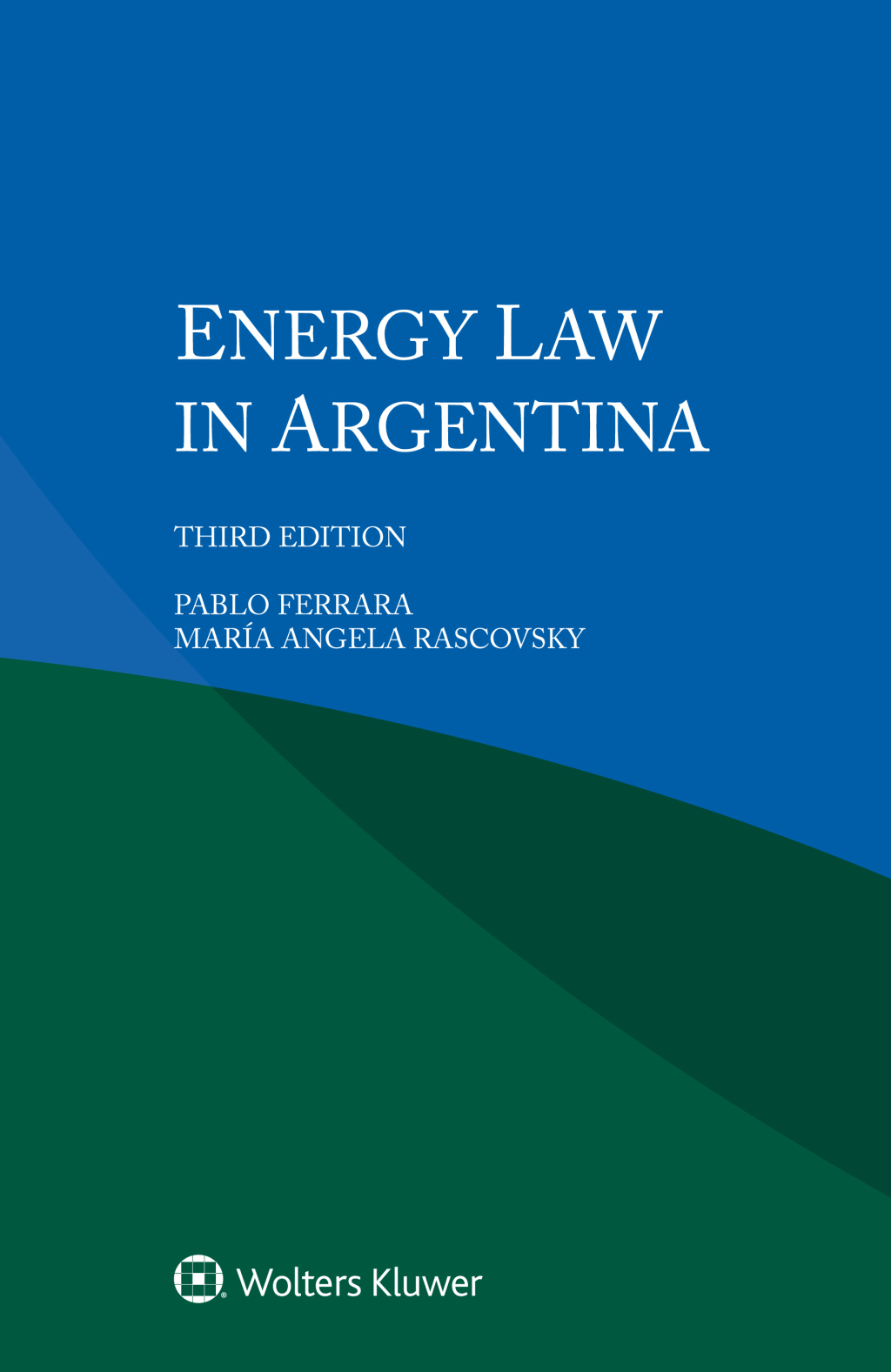 Energy Law in Argentina 3rd Edition