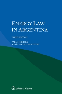 Cover image: Energy Law in Argentina 3rd edition 9789403527109