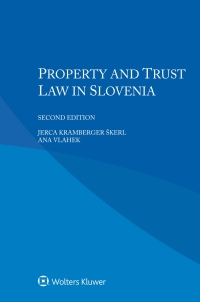 Cover image: Property and Trust Law in Slovenia 2nd edition 9789403527406