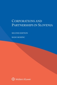 表紙画像: Corporations and Partnerships in Slovenia 2nd edition 9789403530130