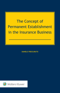 Cover image: The Concept of Permanent Establishment in the Insurance Business 9789403532837