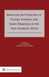 Imagen de portada: Balancing the Protection of Foreign Investors and States Responses in the Post-Pandemic World 9789403533704