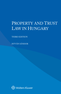 Omslagafbeelding: Property and Trust Law in Hungary 3rd edition 9789403536088