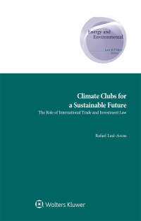 Cover image: Climate Clubs for a Sustainable Future 9789403537153