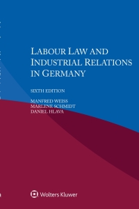 Cover image: Labour Law and Industrial Relations in Germany 6th edition 9789403534169