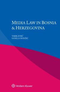 Cover image: Media Law in Bosnia & Herzegovina 9789403538549