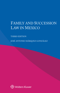 صورة الغلاف: Family and Succession Law in Mexico 3rd edition 9789403539355