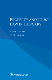صورة الغلاف: Property and Trust Law in Hungary 2nd edition 9789403540146