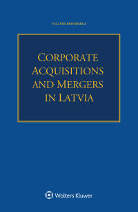 Cover image: Corporate Acquisitions and Mergers in Latvia 9789403535364