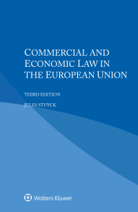 Cover image: Commercial and Economic Law in the European Union 3rd edition 9789403543307