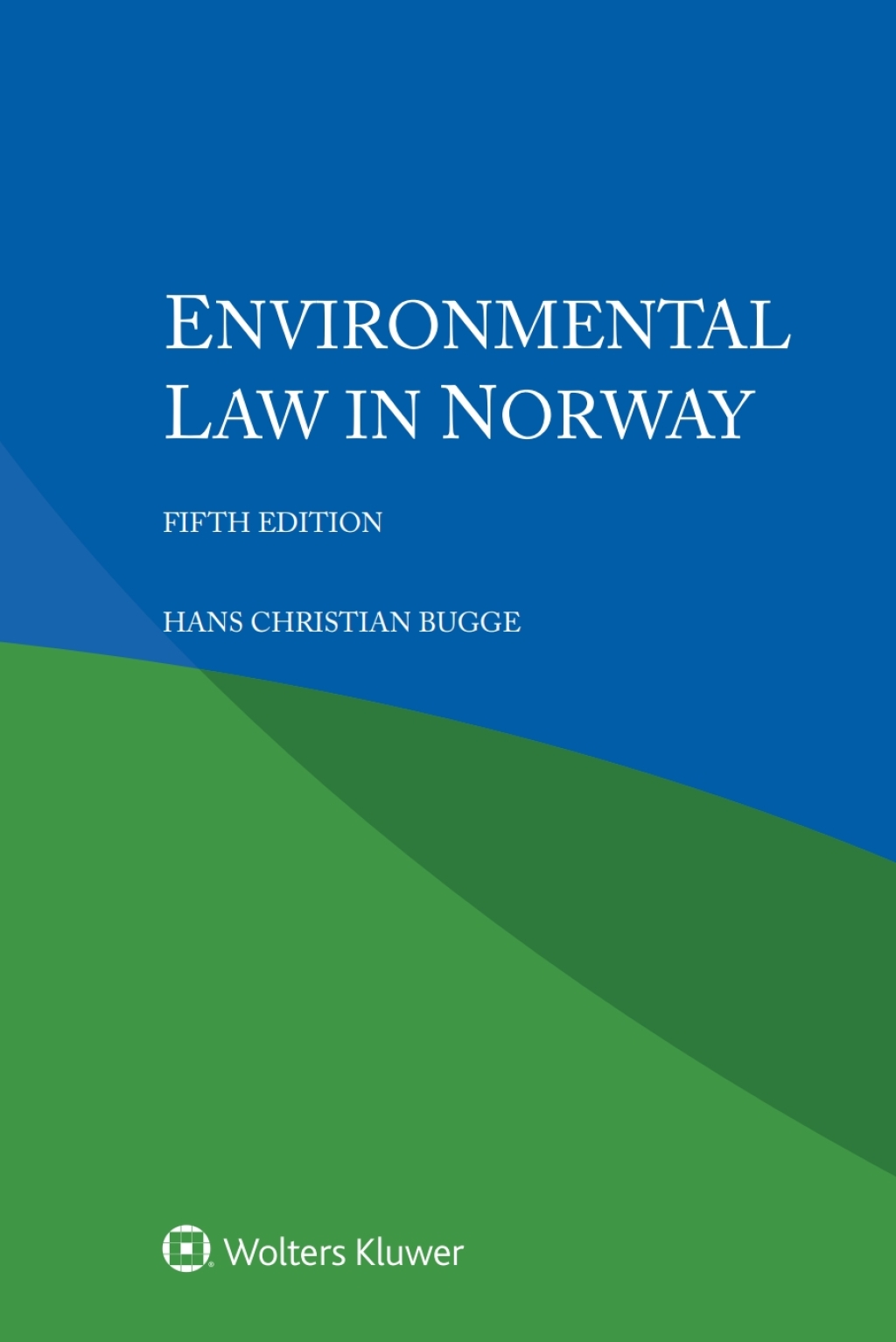 Environmental Law in Norway 5th Edition