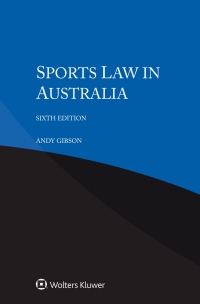 表紙画像: Sports Law in Australia 6th edition 9789403547589