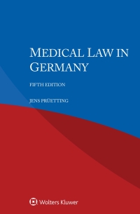 صورة الغلاف: Medical Law in Germany 5th edition 9789403548678