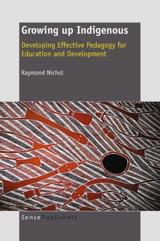 Titelbild: Growing up Indigenous: Developing Effective Pedagogy for Education and Development 9789460913730
