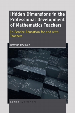 Immagine di copertina: Hidden Dimensions in the Professional Development of Mathematics Teachers: In-Service Education for and With Teachers 9789460914331