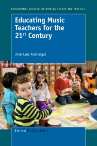 Imagen de portada: Educating Music Teachers for the 21st Century 1st edition 9789460915031