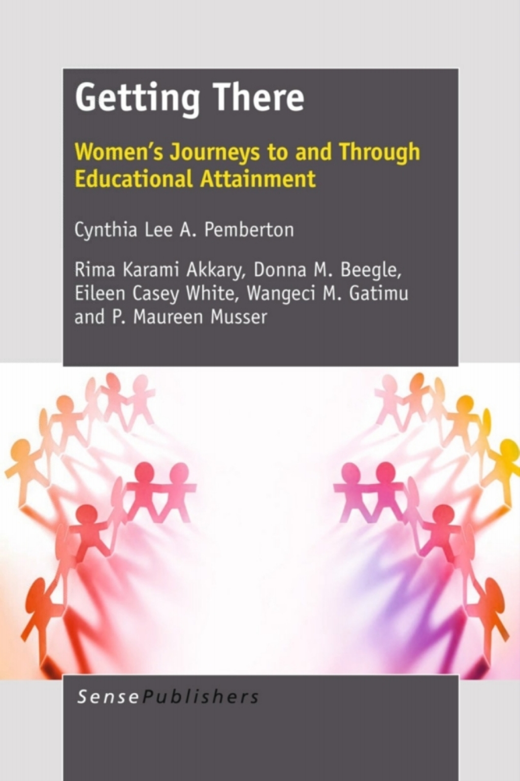 Getting There Women’s Journeys to and through Educational Attainment 1st Edition