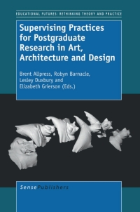 Titelbild: Supervising Practices for Postgraduate Research in Art, Architecture and Design 1st edition 9789462090194