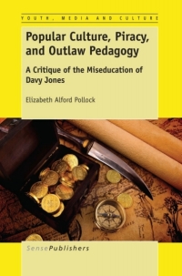 Cover image: Popular Culture, Piracy, and Outlaw Pedagogy 9789462096134