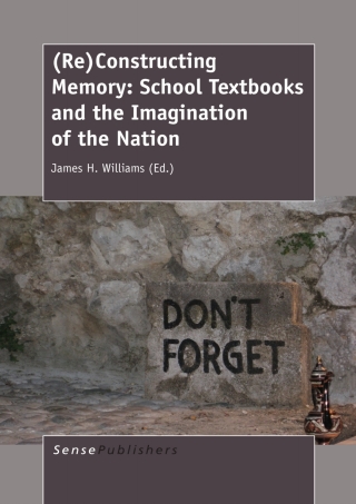 Cover image: (Re)Constructing Memory: School Textbooks and the Imagination of the Nation 9789462096561