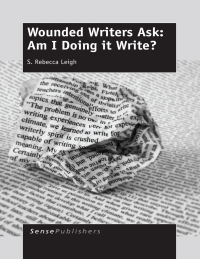 Omslagafbeelding: Wounded Writers Ask: Am I Doing it Write? 9789462097131