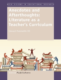 Imagen de portada: Anecdotes and Afterthoughts: Literature as a Teacher’s Curriculum 9789462097285