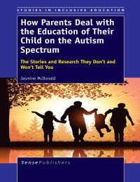 Cover image: How Parents Deal with the Education of Their Child on the Autism Spectrum 9789462097827