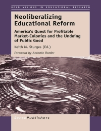 Cover image: Neoliberalizing Educational Reform 9789462099777