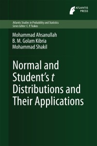 Cover image: Normal and Student´s t Distributions and Their Applications 9789462390607