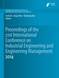 Cover image: Proceedings of the 21st International Conference on Industrial Engineering and Engineering Management 2014 9789462391017