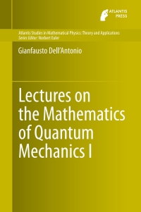 Cover image: Lectures on the Mathematics of Quantum Mechanics I 9789462391178