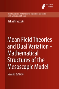 Cover image: Mean Field Theories and Dual Variation - Mathematical Structures of the Mesoscopic Model 2nd edition 9789462391536