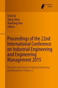 Imagen de portada: Proceedings of the 22nd International Conference on Industrial Engineering and Engineering Management 2015 9789462391765