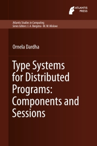 Omslagafbeelding: Type Systems for Distributed Programs: Components and Sessions 9789462392038