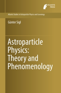 Titelbild: Astroparticle Physics: Theory and Phenomenology 9789462392427
