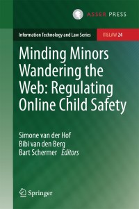 Omslagafbeelding: Minding Minors Wandering the Web: Regulating Online Child Safety 9789462650046