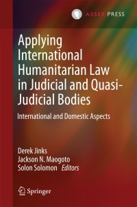 Cover image: Applying International Humanitarian Law in Judicial and Quasi-Judicial Bodies 9789462650077