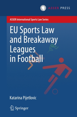 Cover image: EU Sports Law and Breakaway Leagues in Football 9789462650473