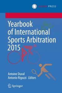 表紙画像: Yearbook of International Sports Arbitration 2015 9789462651289