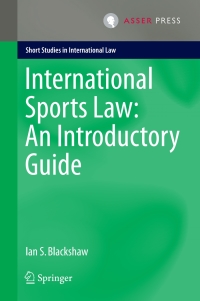 Cover image: International Sports Law: An Introductory Guide 9789462651975