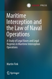 Cover image: Maritime Interception and the Law of Naval Operations 9789462652484