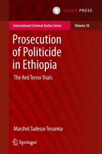 صورة الغلاف: Prosecution of Politicide in Ethiopia 9789462652545