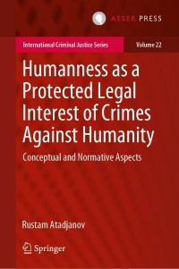 Cover image: Humanness as a Protected Legal Interest of Crimes Against Humanity 9789462652989